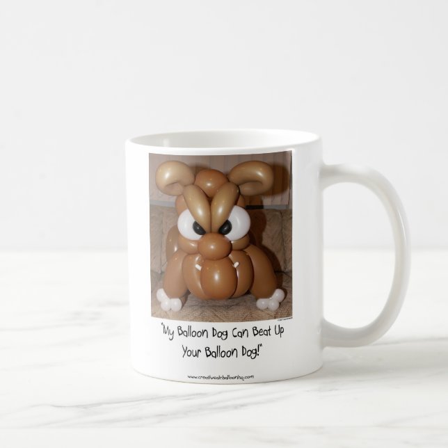 My Balloon Dog Can Beat Up Your Balloon Dog Coffee Mug (Right)