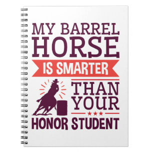 My Barrel Horse Is Smarter Funny Barrel Racing Notebook