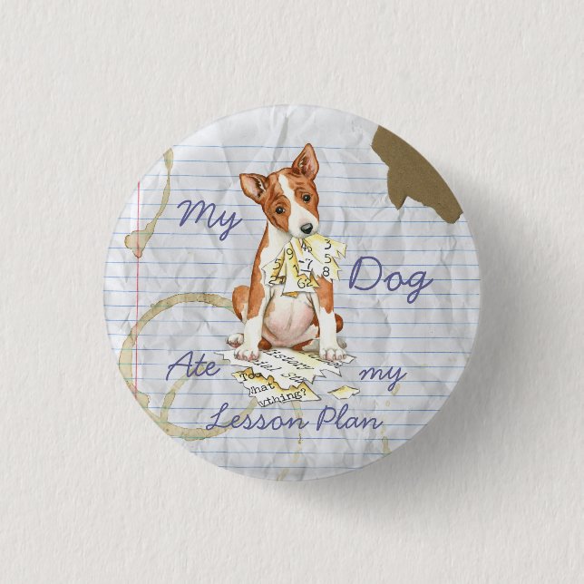 My Basenji Ate My Lesson Plan 1 Inch Round Button (Front)