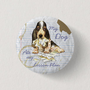 My Basset Ate My Lesson Plan 1 Inch Round Button