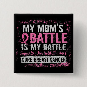 My Battle Too 2 Breast Cancer Mom Inch Square Button