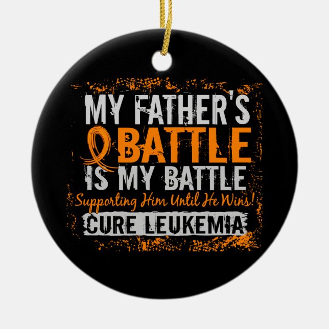 My Battle Too 2 Leukaemia Father Ceramic Ornament (Front)