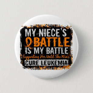 My Battle Too 2 Leukaemia Niece Inch Round Button