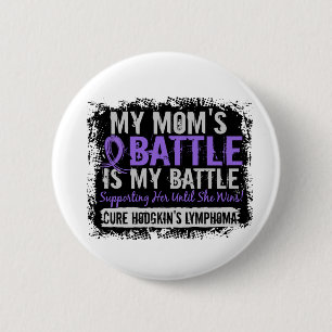 My Battle Too 2 Mom Hodgkins Lymphoma Inch Round Button