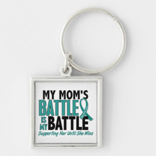 My Battle Too Mom Ovarian Cancer Keychain