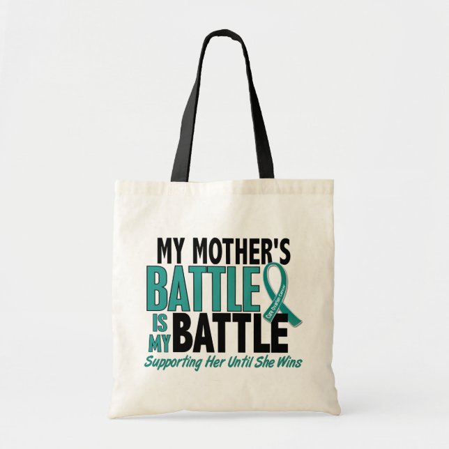 My Battle Too Mother Ovarian Cancer Tote Bag (Front)