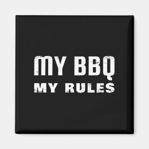 My Bbq My Rules Magnet