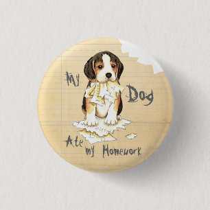 My Beagle Ate My Homework 1 Inch Round Button