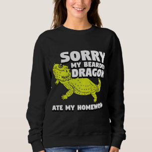 My Bearded Dragon Ate My Homework Pogona Reptile Sweatshirt