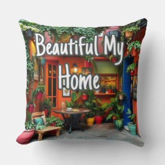 My Beautiful Home  Throw Pillow