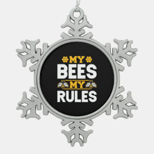 My Bees My Rules Snowflake Pewter Christmas Ornament