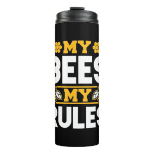 My Bees My Rules Thermal Tumbler