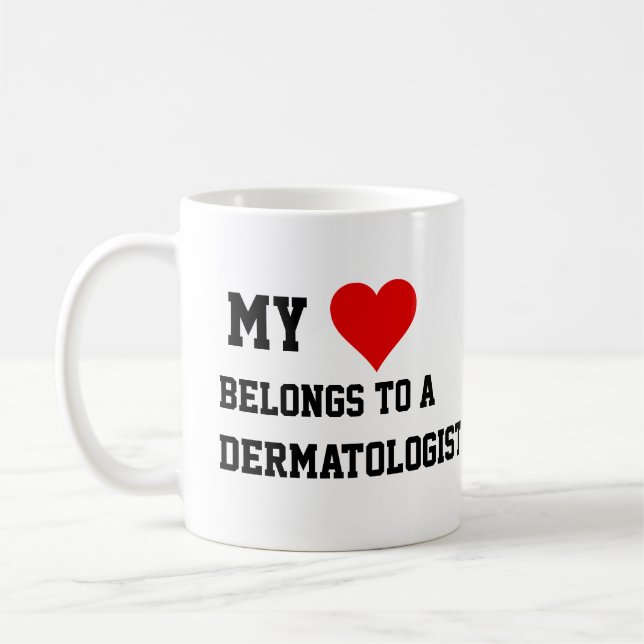 My Belongs To A Dermatologist Mug (Left)