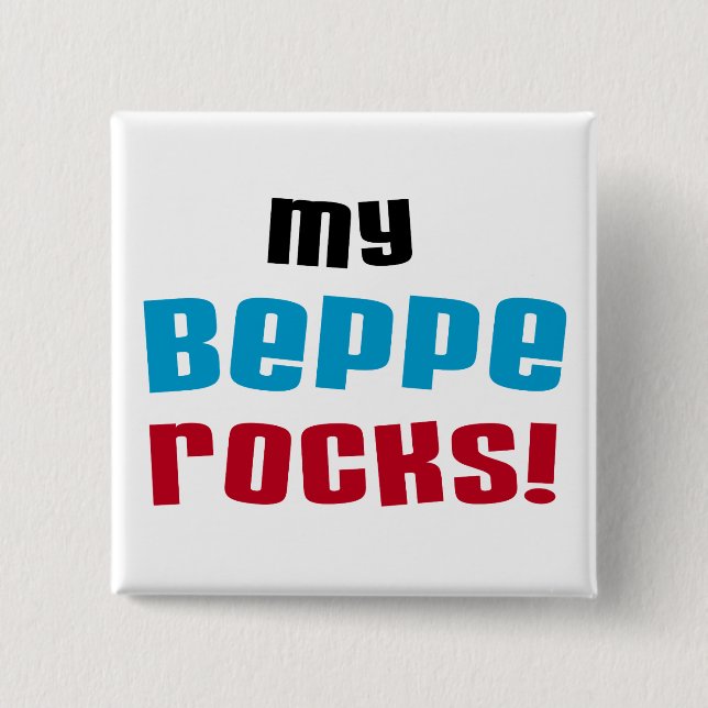 My Beppe Rocks T-shirts and Gifts 2 Inch Square Button (Front)