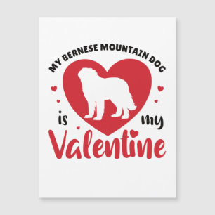 My Bernese Mountain Dog Is My Sweet Valentine Dog
