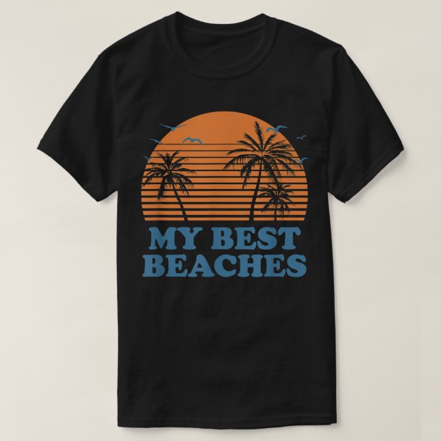 My Best Beaches Vacation Friends Trip Buddy Beach  T-Shirt (Design Front)
