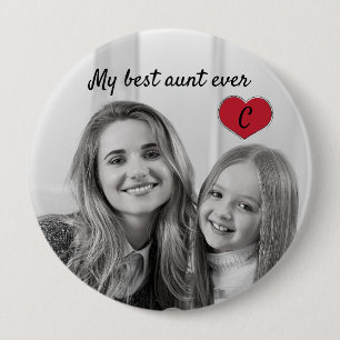 My Best Ever Aunt  4 Inch Round Button