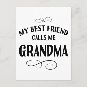 MY Best Friend Calls Me Grandma Family Grandmother Postcard