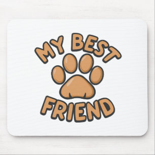MY BEST FRIEND – Cute Dog Paw Graphic for Pet Love Mouse Pad