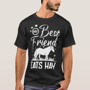 My Best Friend Eats Hay T-Shirt