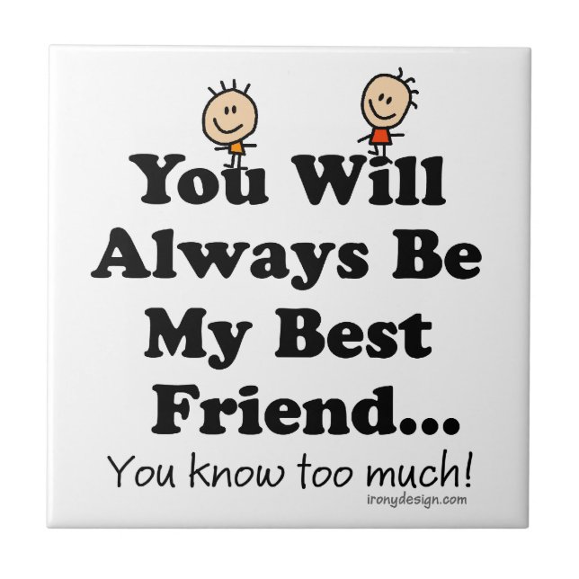 My Best Friend Funny Quote Tile (Front)