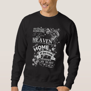 My Best Friend, In Loving Memory, Remembrance Sweatshirt