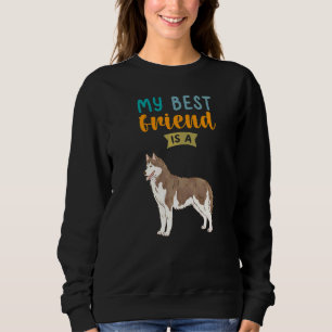 My Best Friend Is A Copper Siberian Husky Dog Sweatshirt