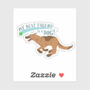 My Best Friend is a Dog!
