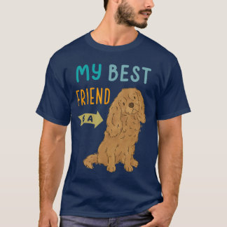 My Best Friend is a Ruby Cavalier King Charles Spa T-Shirt