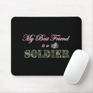 My Best Friend is a Soldier - Military Spouse Mouse Pad