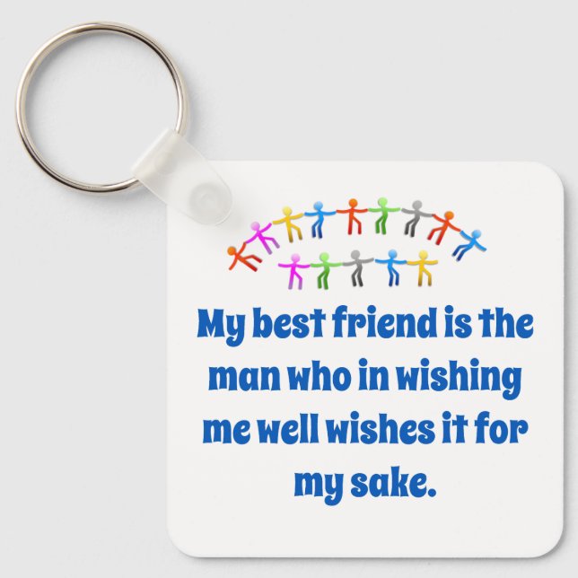 My Best Friend Is The Man - Friendship Quote  Keychain (Front)