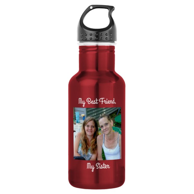 My Best Friend, My Sister, Personalized Photo 532 Ml Water Bottle (Front)