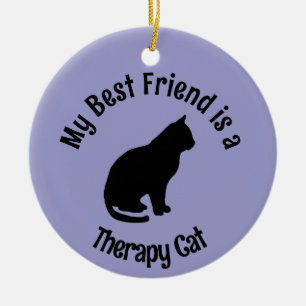My Best Friend (Therapy Cat) Ceramic Ornament
