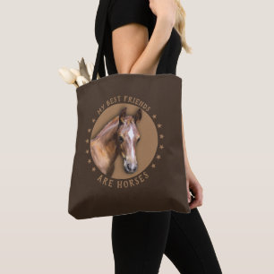 My best Friends are Horses Tote Bag