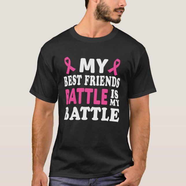 My Best Friends Battle Is My Battle T-Shirt (Front)