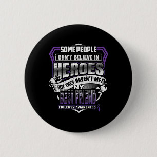 My Best Friend's Fight is My Fight Epilepsy Warrio 2 Inch Round Button