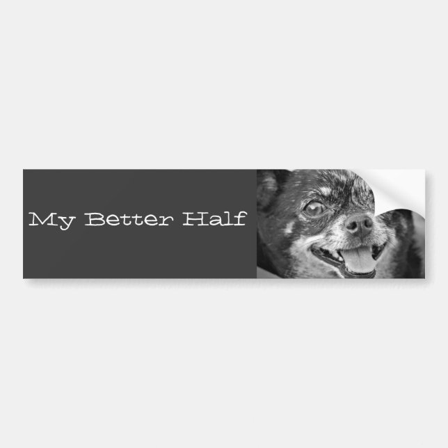 My Better Half Bumper Sticker (Front)