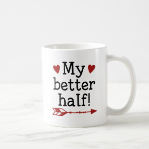 My Better Half Coffee Mug