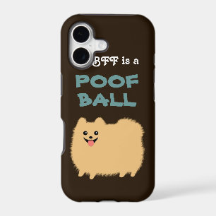 My BFF is a POOF BALL - Cute Pomeranian Dog