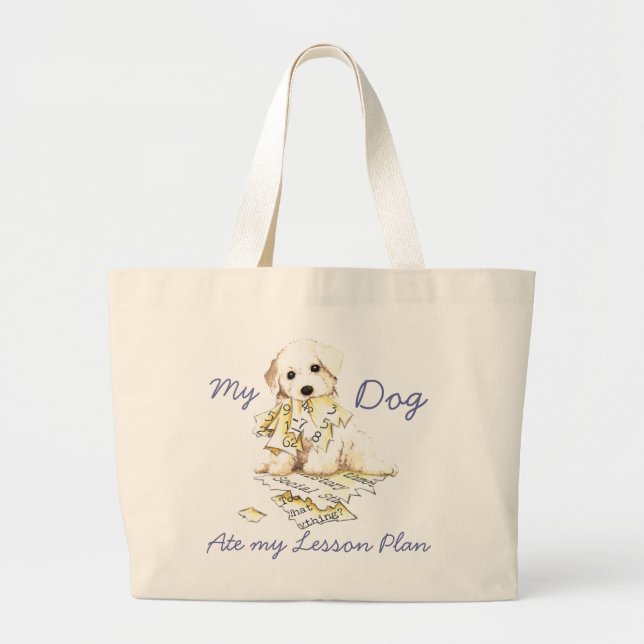 My Bichon Frise Ate My Lesson Plan Large Tote Bag (Front)