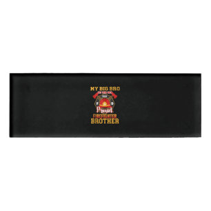 My Big Bro Has Your Back Proud Firefighter Brother Name Tag