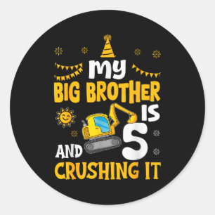 My Big Brother Is 5 5th Birthday Boy Digger Constr Classic Round Sticker