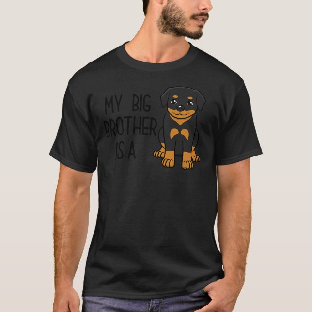 My Big Brother Is A Rottweiler T-Shirt (Front)