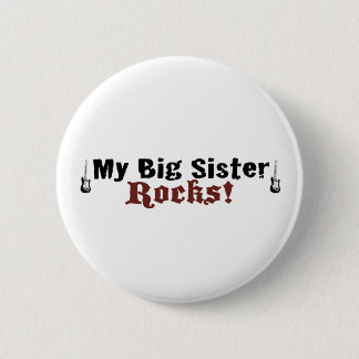 My Big Sister Rocks 2 Inch Round Button