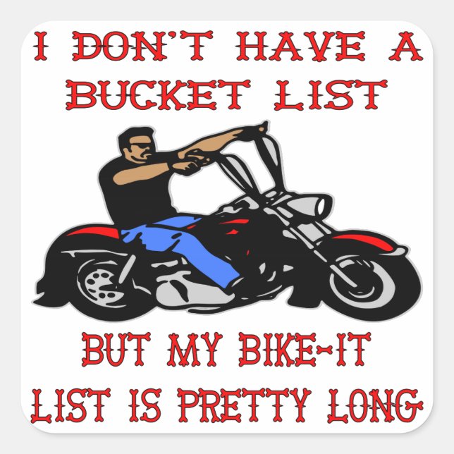 My Bike-It List Is Pretty Long Square Sticker (Front)