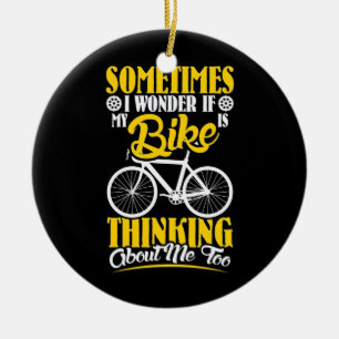 My Bike Thinking About Me Ceramic Ornament