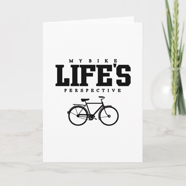 MY BIKES- LIFE'S PERSPECTIVE CARD (Front)
