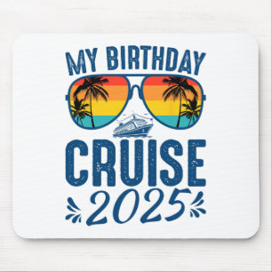 My Birthday Cruise 2025 Party Cruise Birthday Vaca Mouse Pad