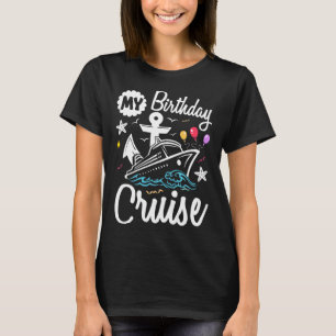 My Birthday Cruise 2025 Ship Vacation Trip Matchin T-Shirt