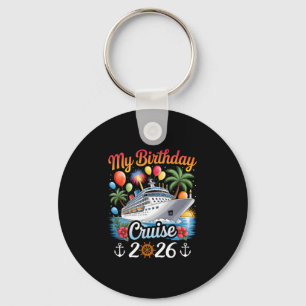 My Birthday Cruise 2026 Family Cruise Vacation Tri Keychain